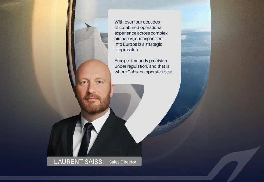 Laurent Saissi, Sales Director, on Tahseen Aviation’s expansion into Europe